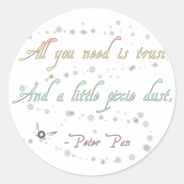 Trust and Pixie Dust Round Stickers (Front)