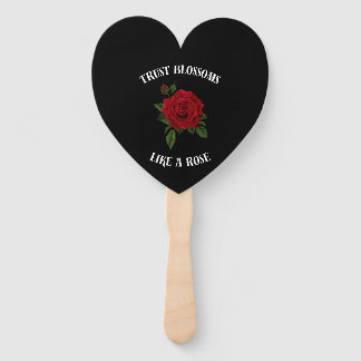 Trust blossoms like a rose hand fan
