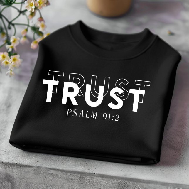 Trust for Men and Women Christian T-Shirt (Creator Uploaded)