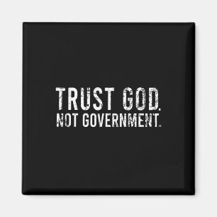 Trust God Not Government Magnet