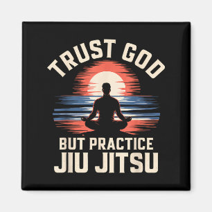 Trust God Practice Jiu Jitsu Christian Brazilian Magnet