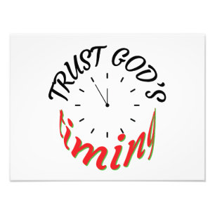 TRUST GOD’S TIMING PHOTO PRINT