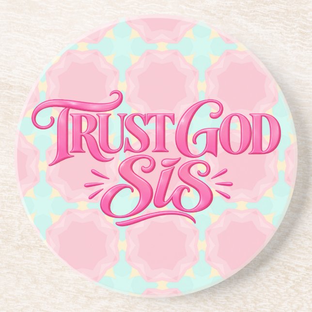 Trust God Sis Coaster (Front)