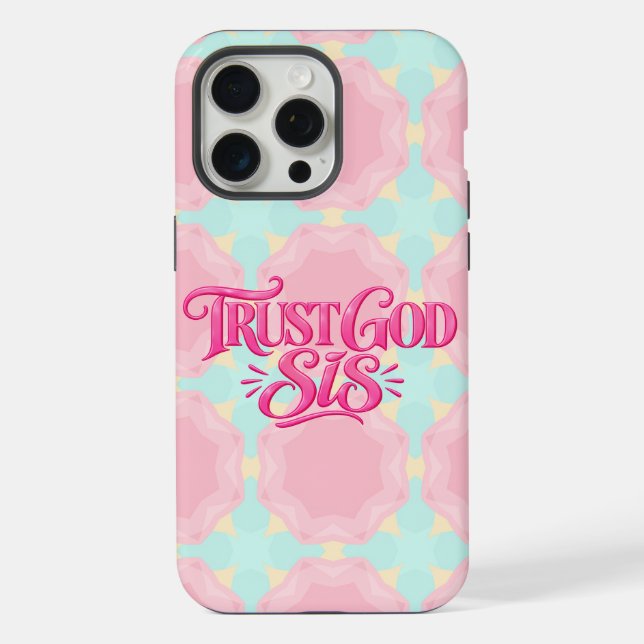 Trust God Sis iPhone Case (Back)