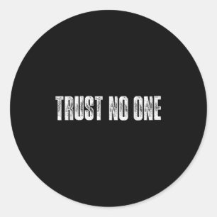 Trust Graphic Tees - Cool Motivational Quotes Grap Classic Round Sticker