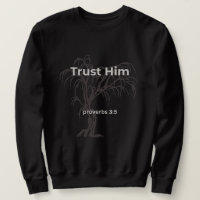 Trust Him Shirt Proverbs 3:5 | Christian Aesthetic