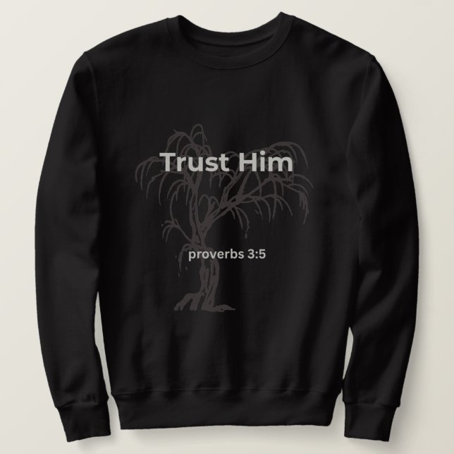 Trust Him Shirt Proverbs 3:5 | Christian Aesthetic (Design Front)
