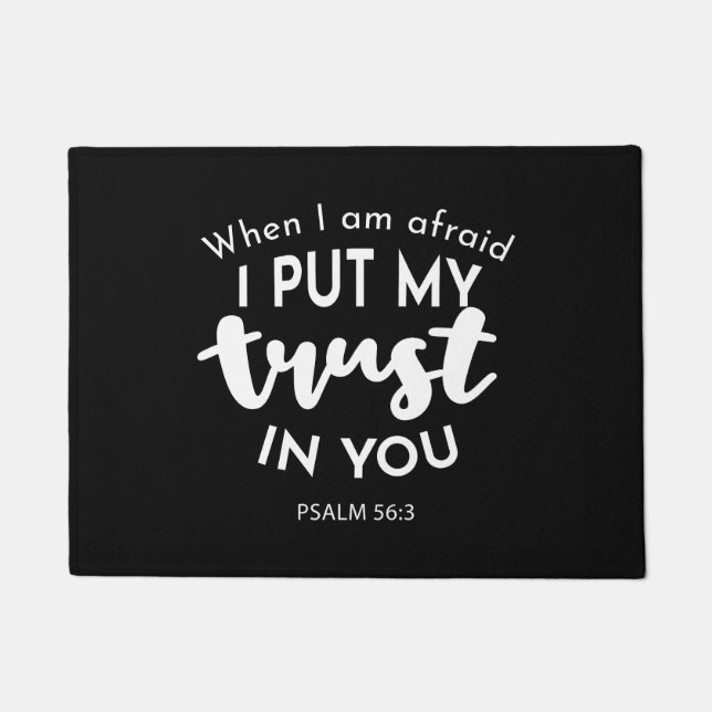 Trust in Darkness When I am Afraid, I Put My Trust Doormat (Front)