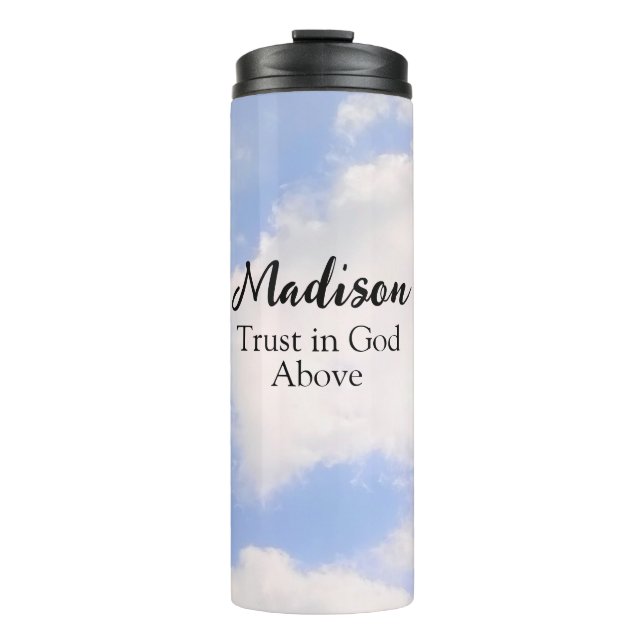 Trust in God Inspirational Custom Name Blue Sky Thermal Tumbler (Front)