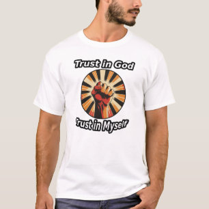 Trust in God, Trust in Myself T-Shirt