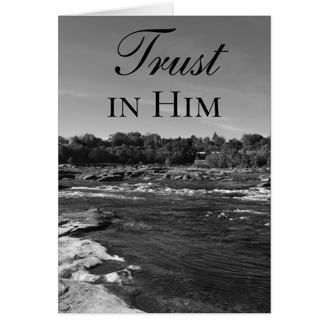 Trust in Him Black and White James River (Front)
