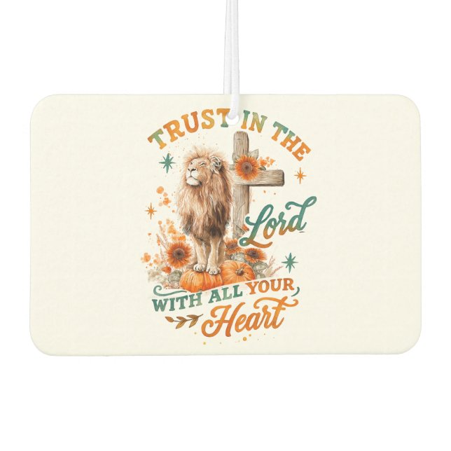 Trust In The Lord...  Car Air Freshener (Front)