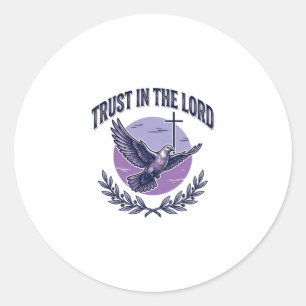 Trust in the Lord Dove Christian T-Shirt Design_1 Classic Round Sticker