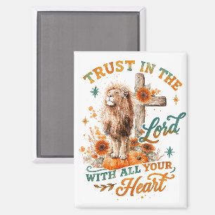 Trust In The Lord...  Magnet