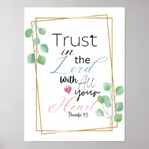 Trust in the Lord Proverbs 3:5 Poster