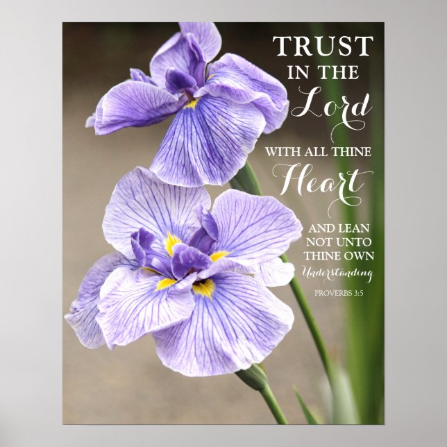 Trust in the Lord Proverbs 3:5 Purple Iris Floral Poster (Front)