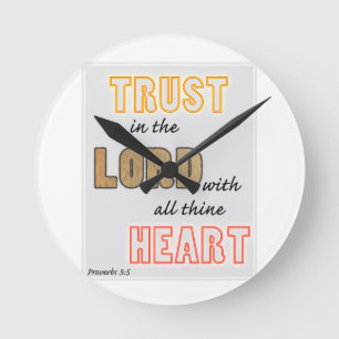 trust in the Lord proverbs scripture Round Clock