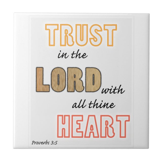 trust in the Lord proverbs scripture Tile (Front)