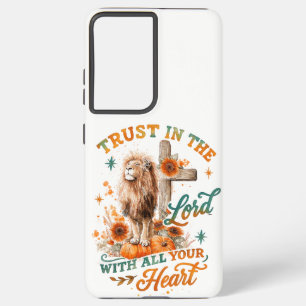 Trust In The Lord...  Samsung Galaxy Case