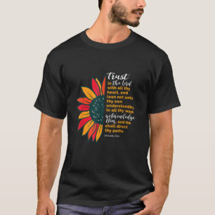 Trust in the Lord Sunflower Proverbs 3 5 6 Female T-Shirt