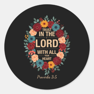 Trust In The Lord With All Heart Proverbs 3_5 For  Classic Round Sticker