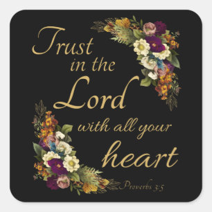 Trust in the LORD with All Your Heart for Women Square Sticker