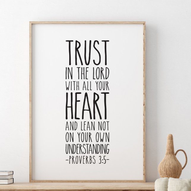 Trust in the Lord with all your heart, Proverbs 3 Poster (Creator Uploaded)