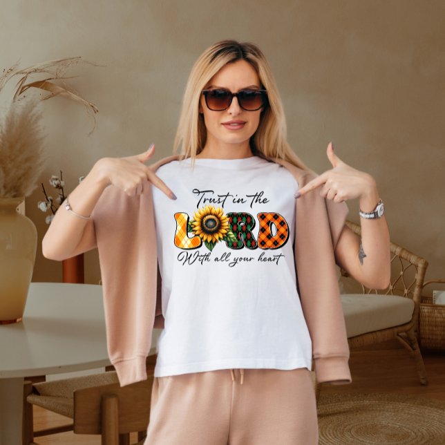 Trust in the lord with all your heart  T-Shirt (Creator Uploaded)