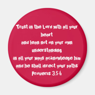 Trust in the Lord with all your heartand lean n... Magnet