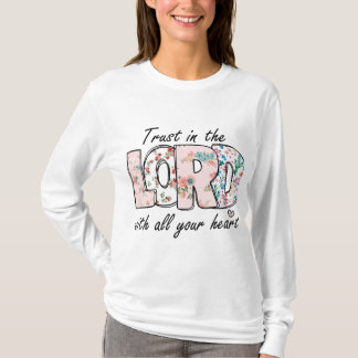 Trust in the Lord with T-Shirt