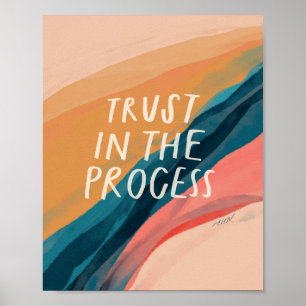 Trust in the process poster