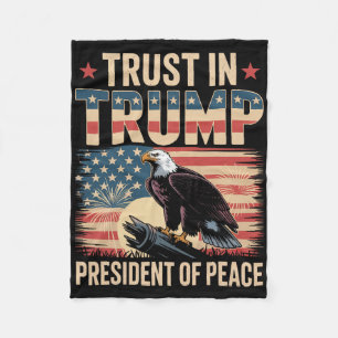 Trust In Trump President Of Peace Fleece Blanket