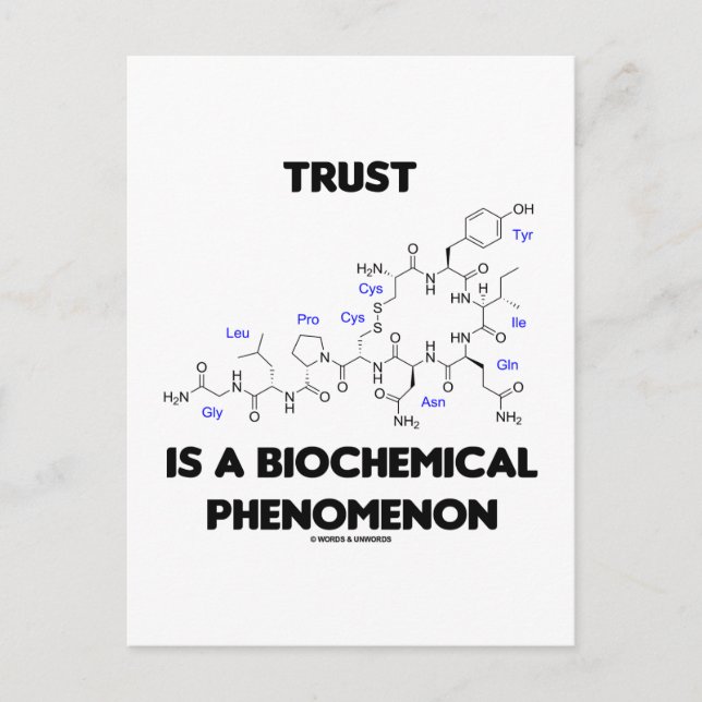 Trust Is A Biochemical Phenomenon (Oxytocin) Postcard (Front)