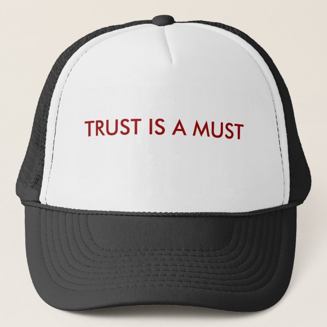 TRUST IS A MUST TRUCKER HAT (Front)