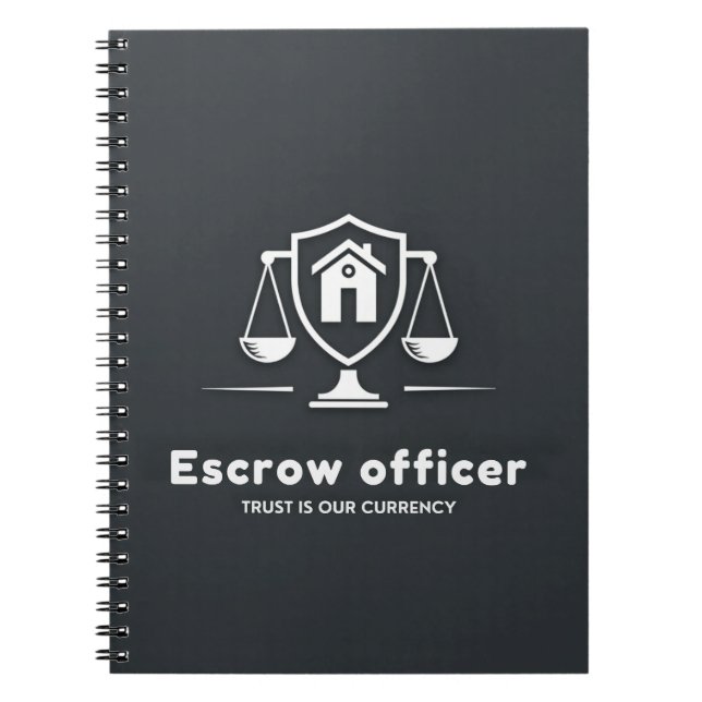 Trust Is Our Currency – Escrow Officer Notebook (Front)