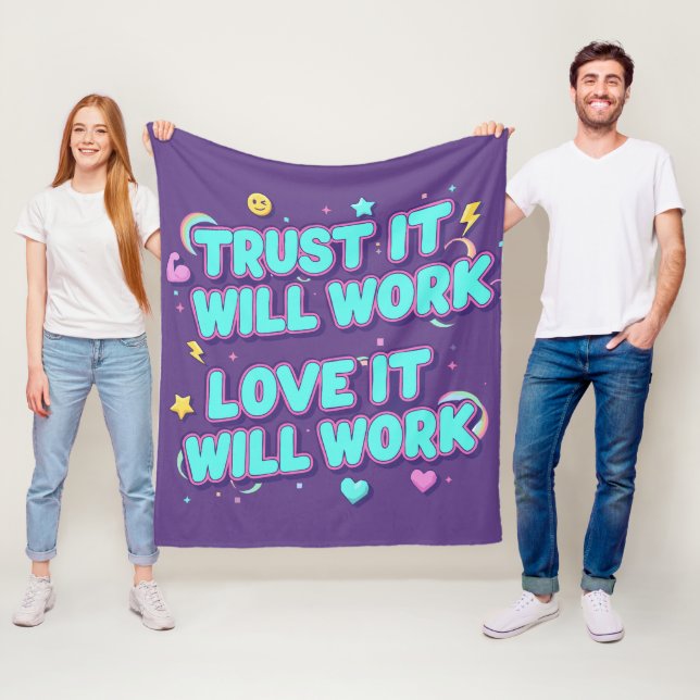 Trust It Will Work, Love It Will Work Fleece Blanket (In Situ)