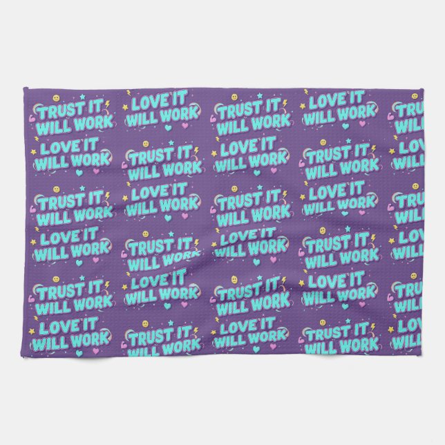 Trust It Will Work, Love It Will Work Tea Towel (Horizontal)