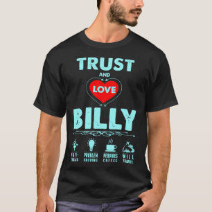 Trust Love Billy Multitasking Gift T-Shirt