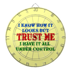 Trust Me -- All Under Control Dartboard