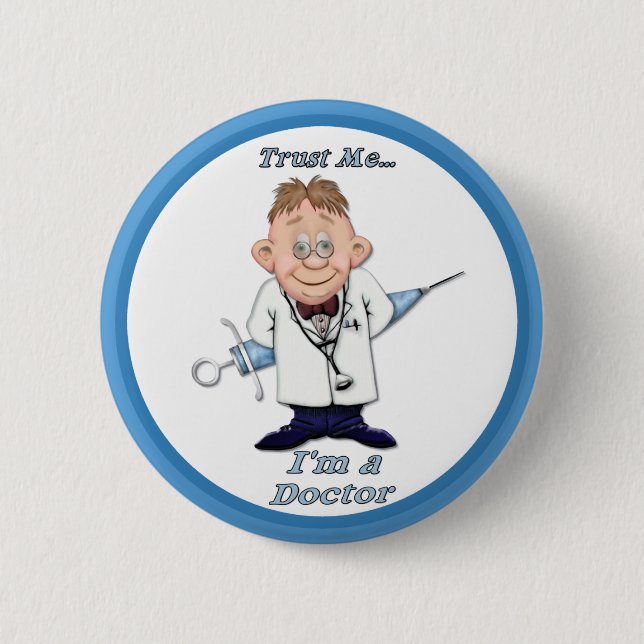 Trust Me Doc 6 Cm Round Badge (Front)