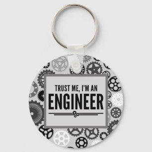 Trust Me Engineer Funny Quote Key Ring