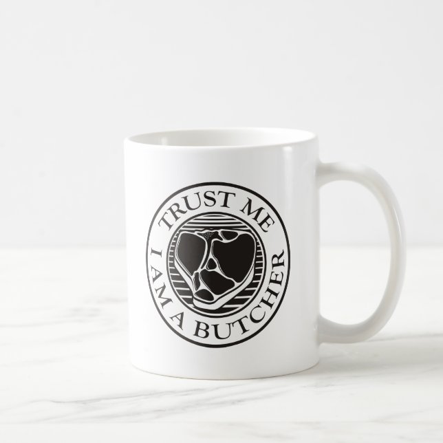Trust me, I am a Butcher T-bone Coffee Mug (Right)