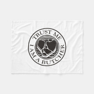 Trust me, I am a Butcher T-bone Fleece Blanket
