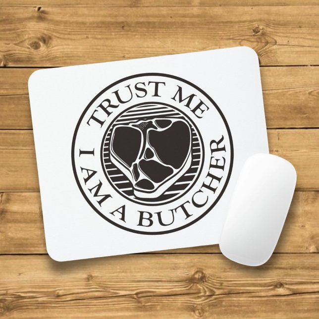 Trust me, I am a Butcher T-bone Mouse Pad (Creator Uploaded)