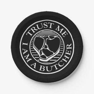 Trust me, I am a Butcher T-bone Paper Plate