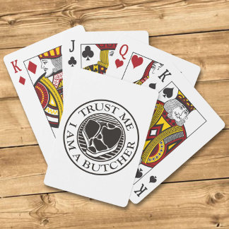 Trust me, I am a Butcher T-bone Playing Cards