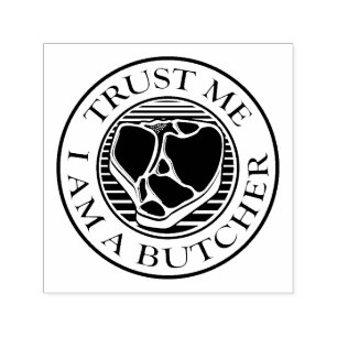 Trust me, I am a Butcher T-bone Self-inking Stamp