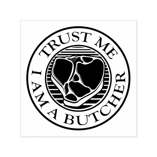 Trust me, I am a Butcher T-bone Self-inking Stamp (Design)