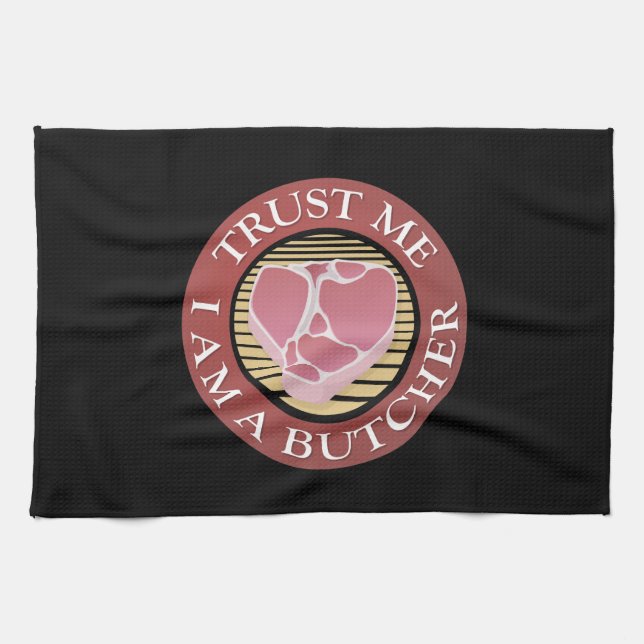 Trust me, I am a Butcher T-bone Tea Towel (Horizontal)