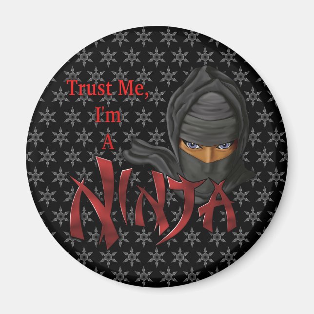 Trust Me I Am A Ninja Magnet (Front)